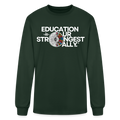 EDUCATION IS OUR STRONGEST ALLY - forest green