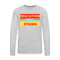 EDUCATION OVER STIGMA - heather gray