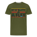 My Sobriety is a Flex - olive green