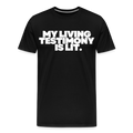 MY TESTIMONY IS LIT - black