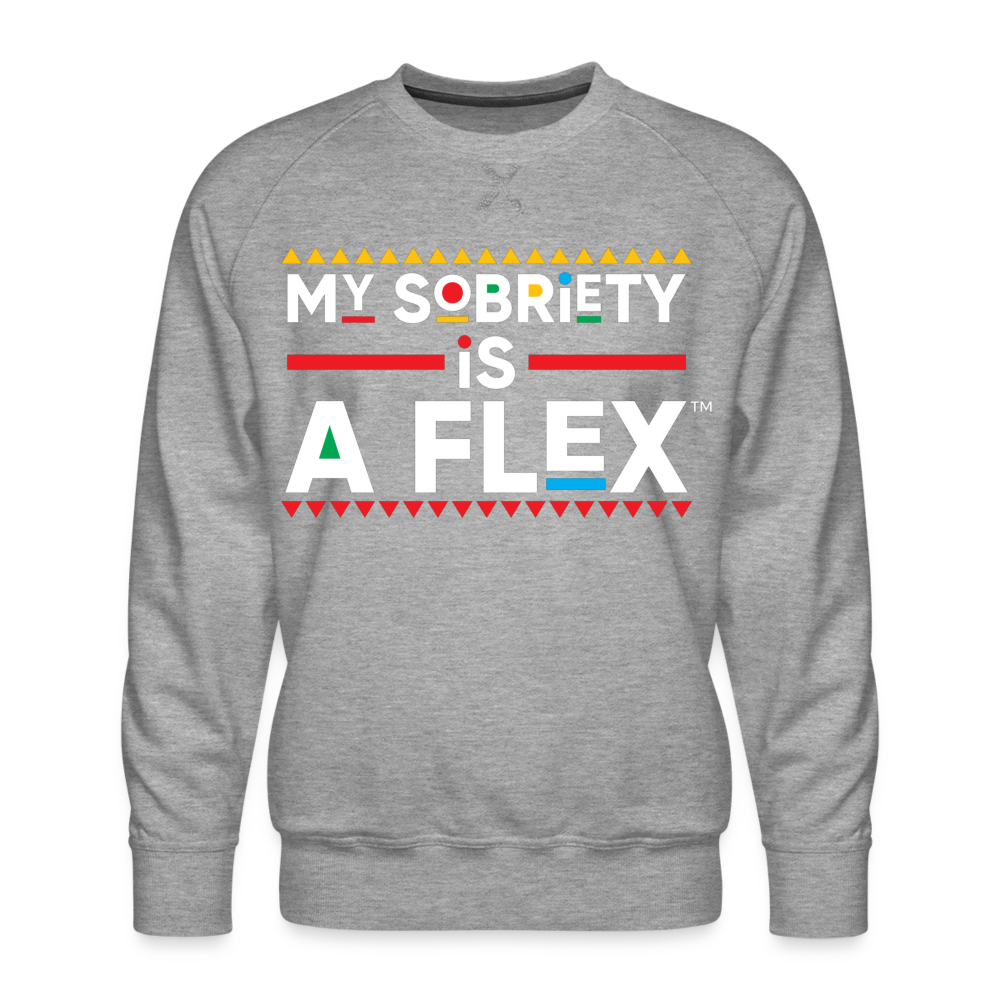 MY SOBRIETY IS A FLEX - heather grey