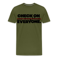 CHECK ON EVERYONE - olive green